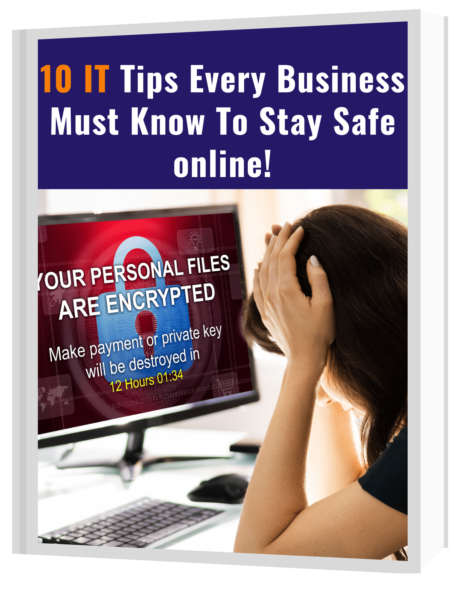 10 IT Tips Every Business Must Know To Stay Safe online!